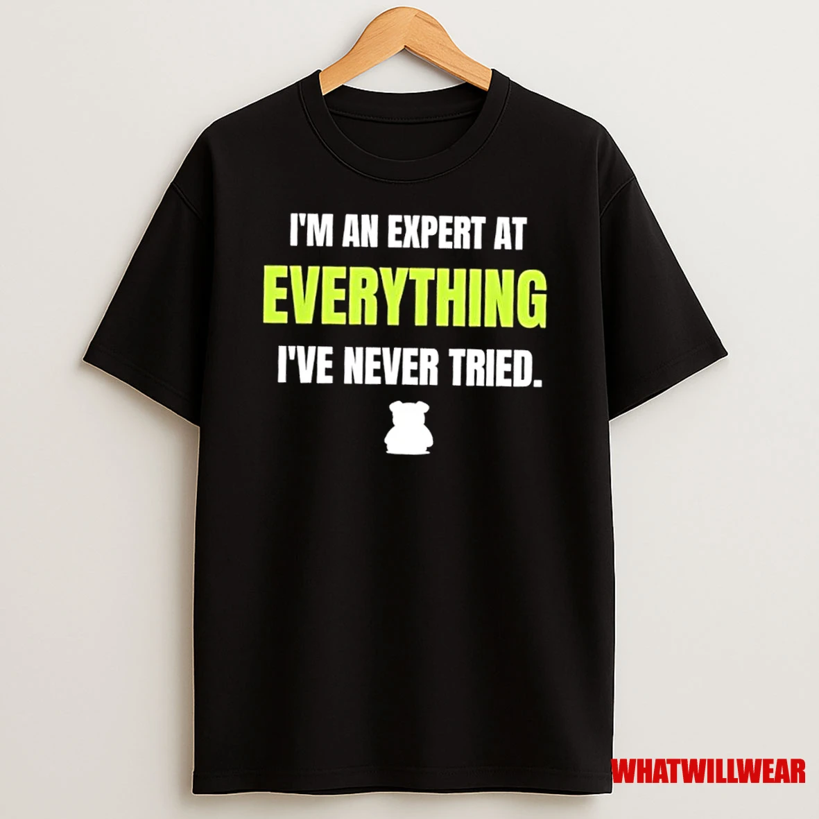 Dog Im An Expert In Everything Ive Never Tried Shirts