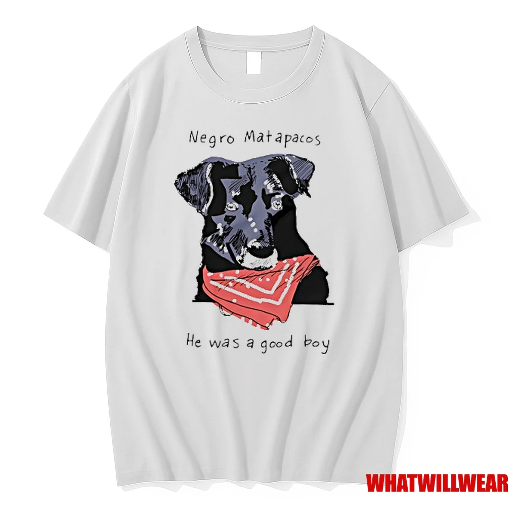Dog Negro Matapacos He Was A Good Boy Shirts