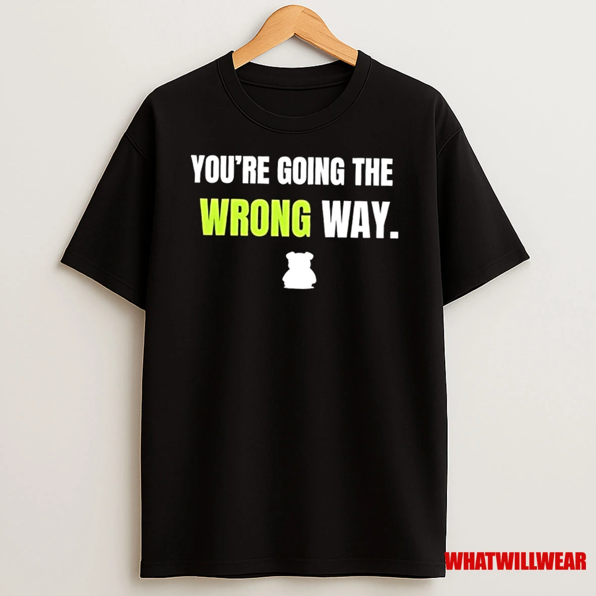 Dog Youre Going The Wrong Way Shirts