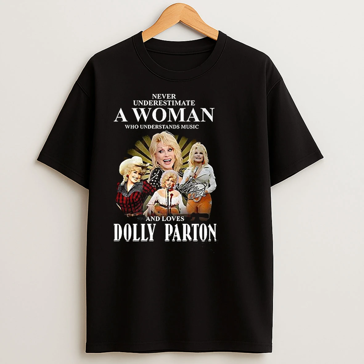Dolly Never Underestimate A Woman Who Understands Music And Loves Signature T Shirts