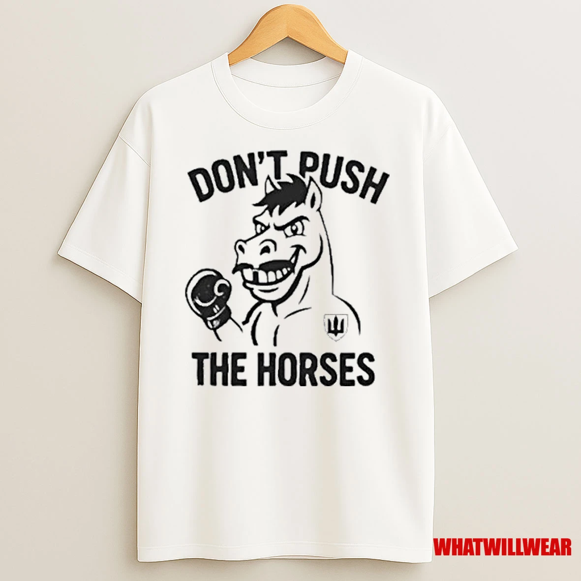 Dont Push The Horses Boxing 2025 Shirts
