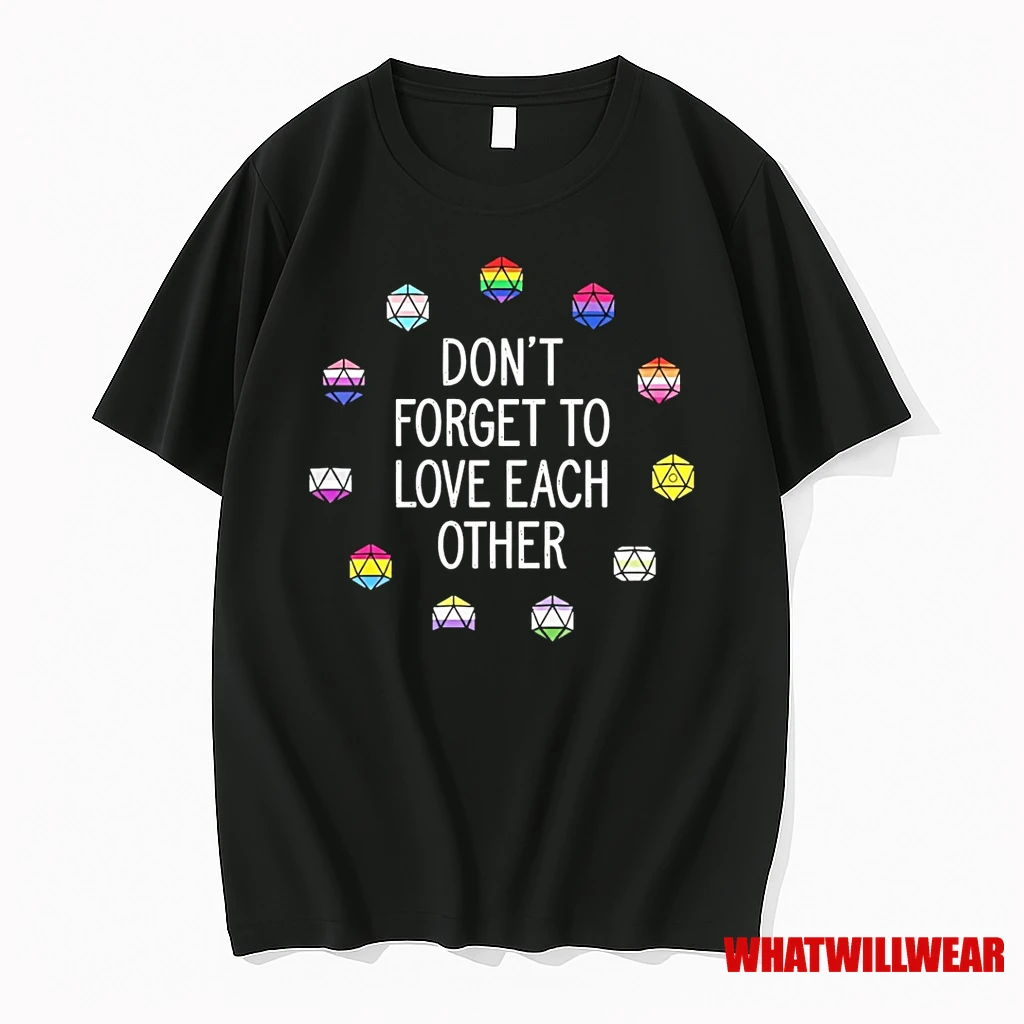 Dont Forget To Love Each Other Shirts