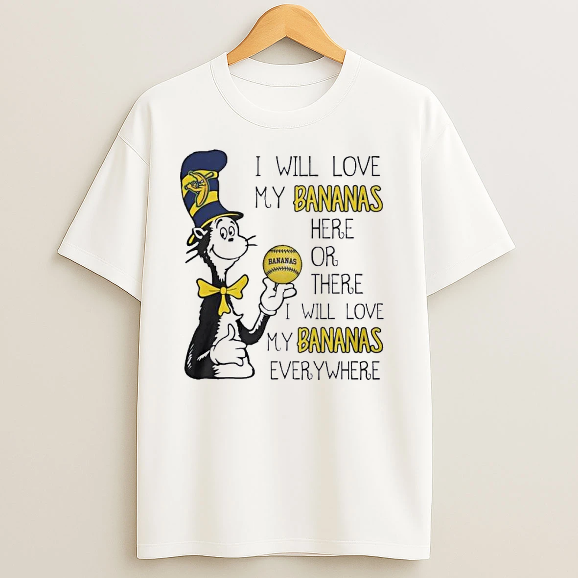 Dr Seuss I Will Love My Bananas Here Or There T Shirts