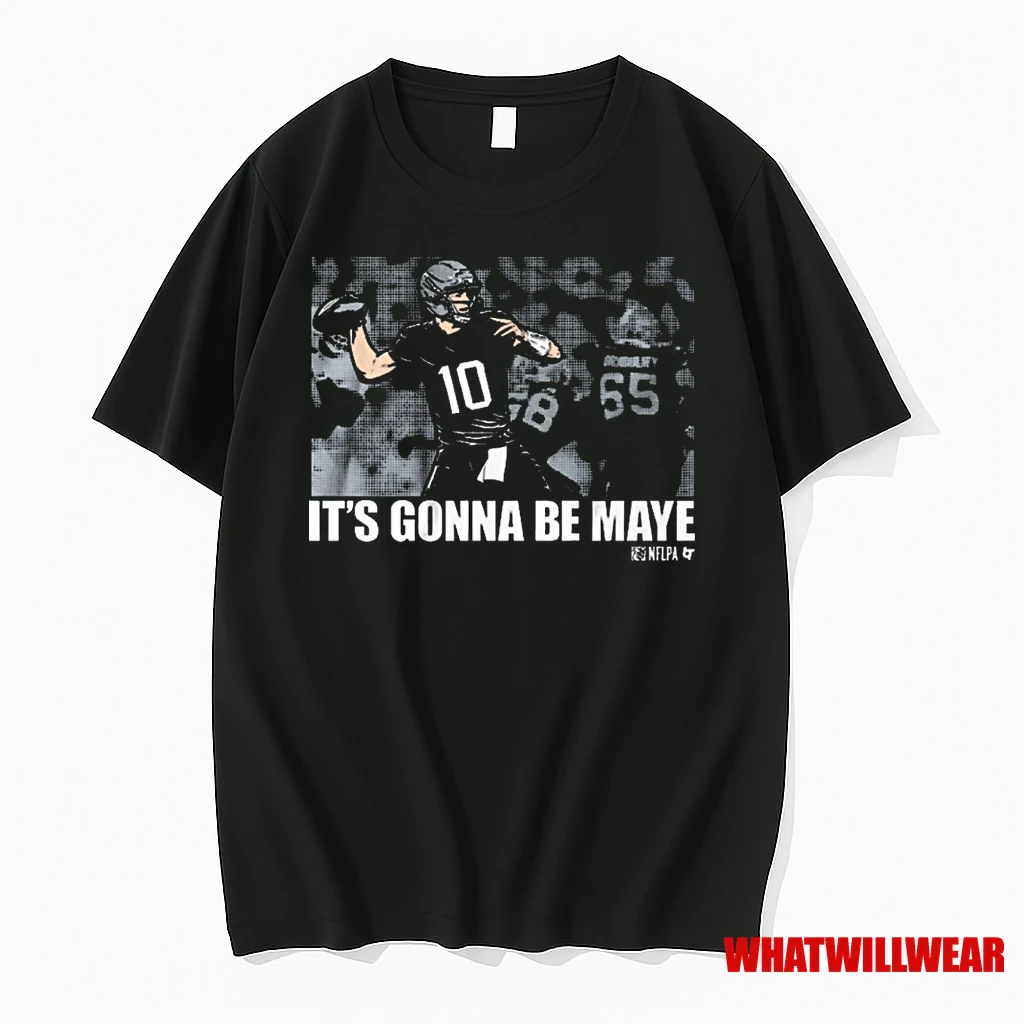 Drake Maye Its Gonna Be Maye New England Patriots Nfl Shirts