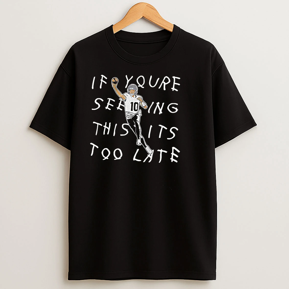 Drake Maye New England Patriots Football If Youre Seeing This Its Too Late T Shirts