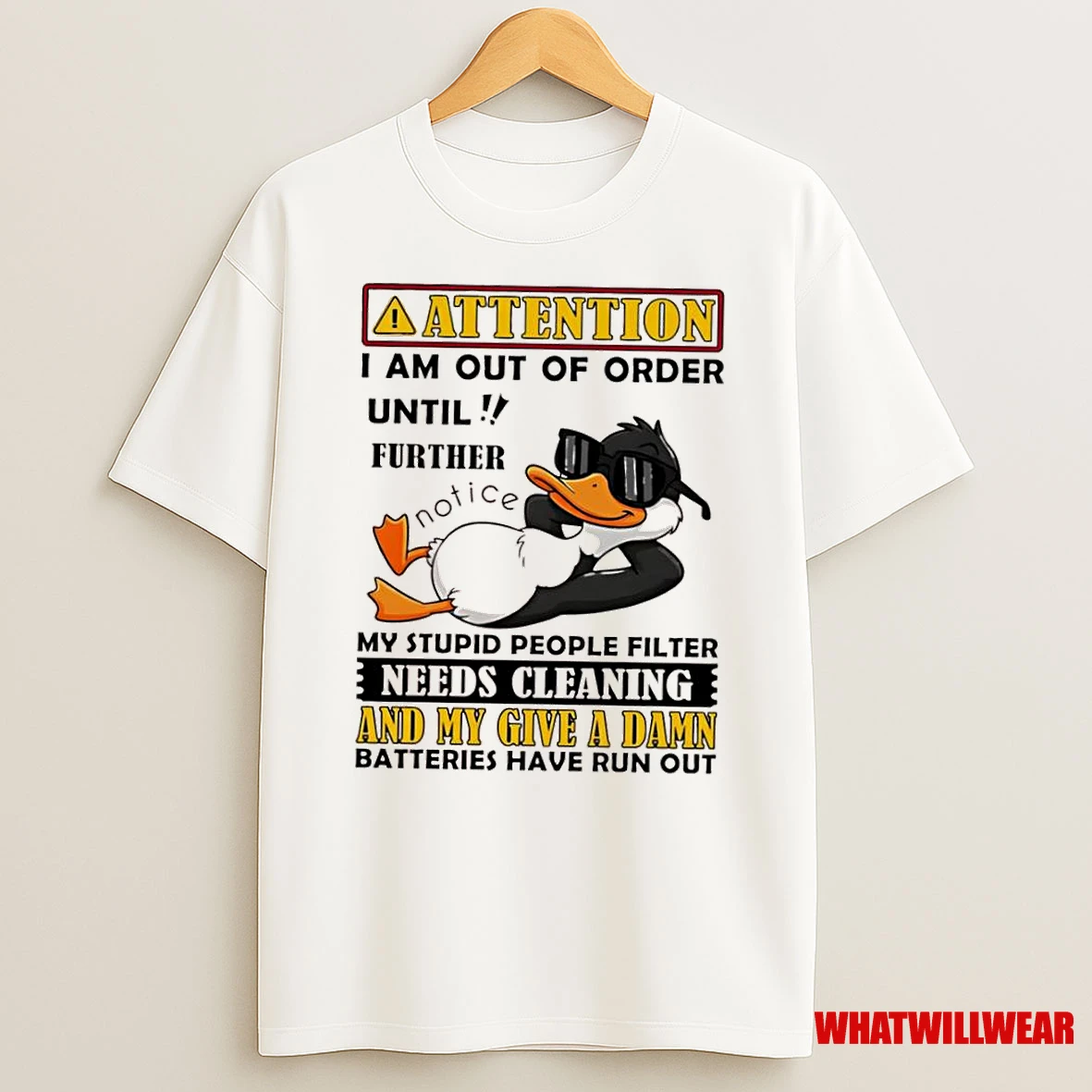 Duck Attention I Am Out Of Order Until Further Notice Shirts