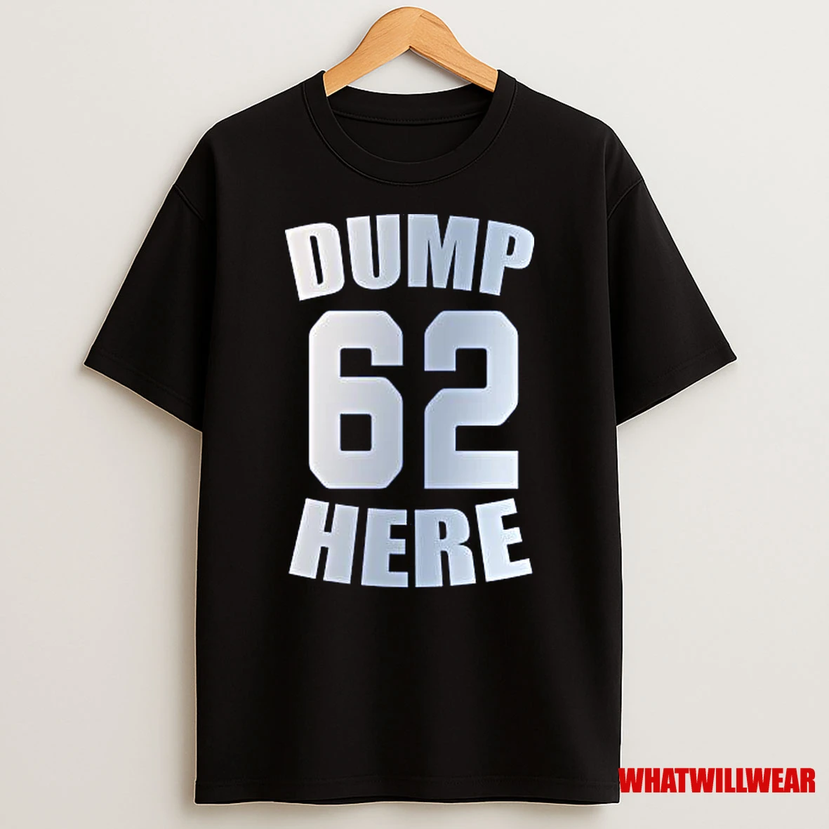 Dump Here 62 Shirts