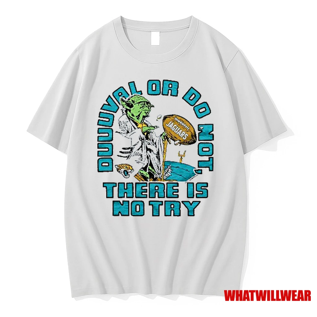 Duuuval Or Do Not There Is No Try Jacksonville Jaguars Star Wars Shirts