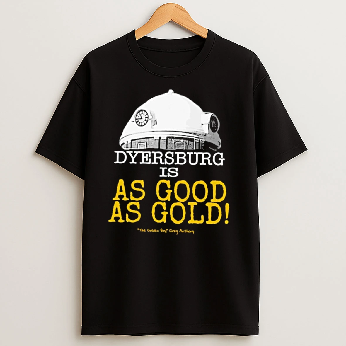 Dyersburg Is As Good As Gold The Golden Boy Greg Anthony T Shirts