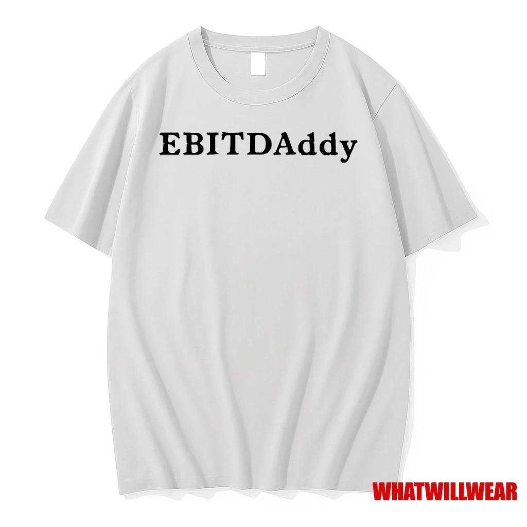 Ebitdaddy Text Shirts