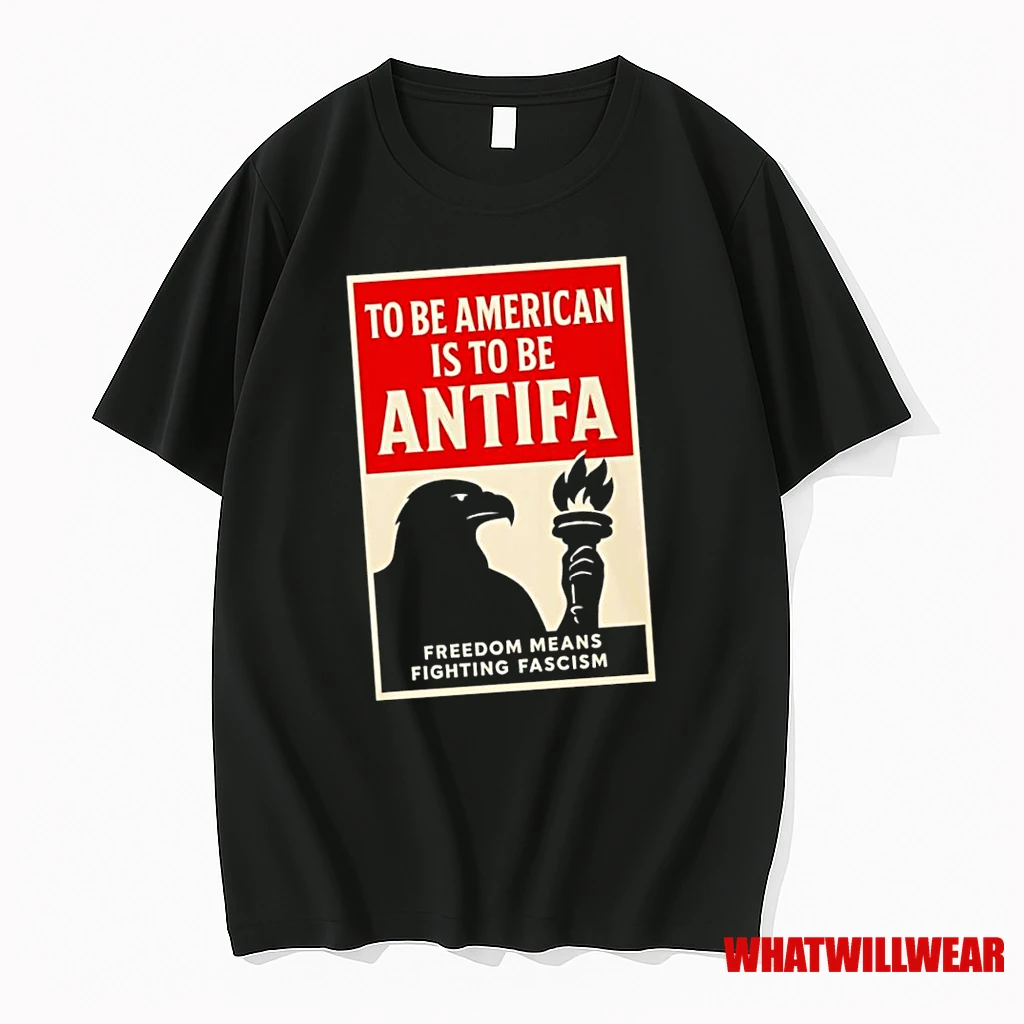Eagle Holding Torch To Be American Is To Be Antifa Freedom Means Fighting Fascism Shirts