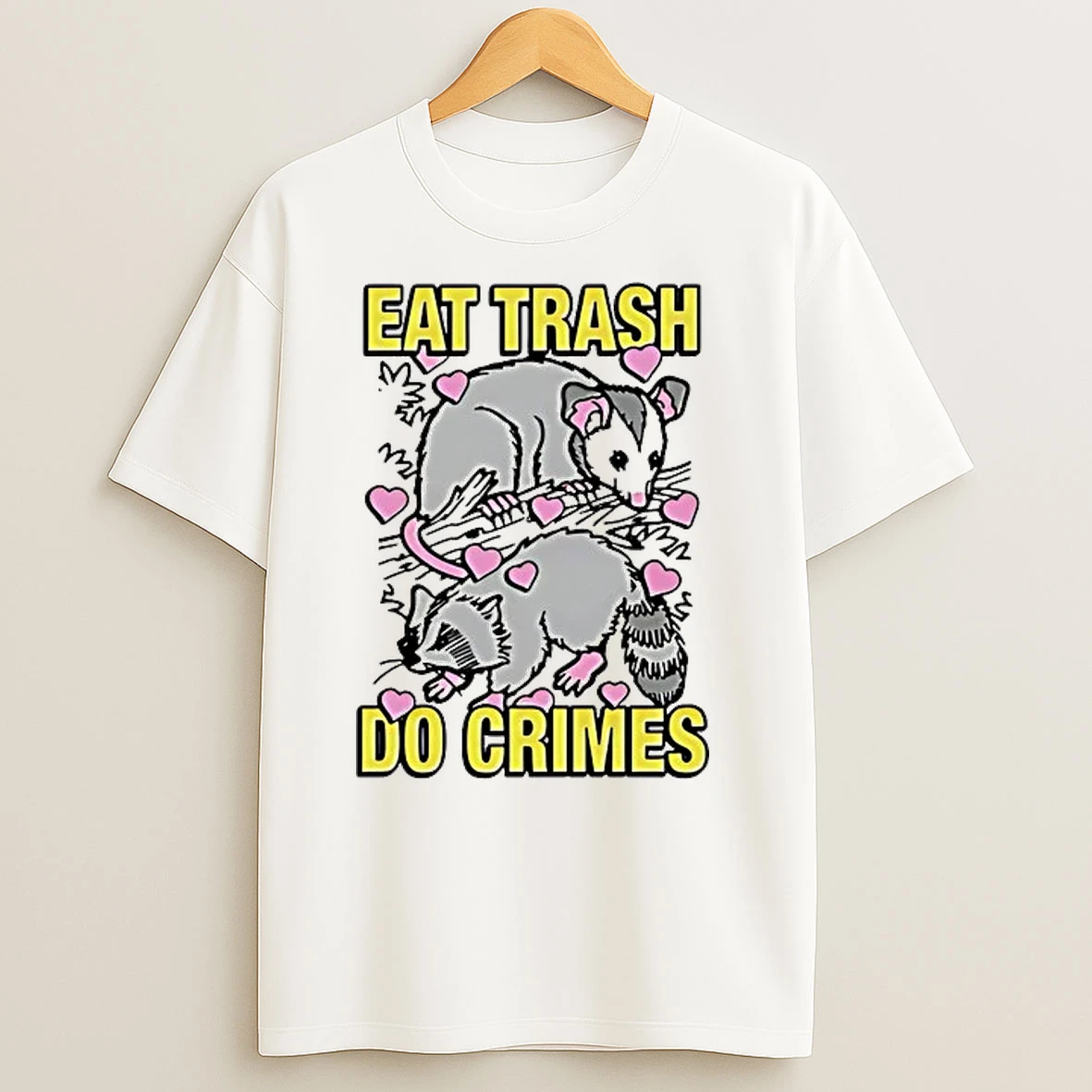 Eat Trash Do Crimes Possum Raccoon T Shirts