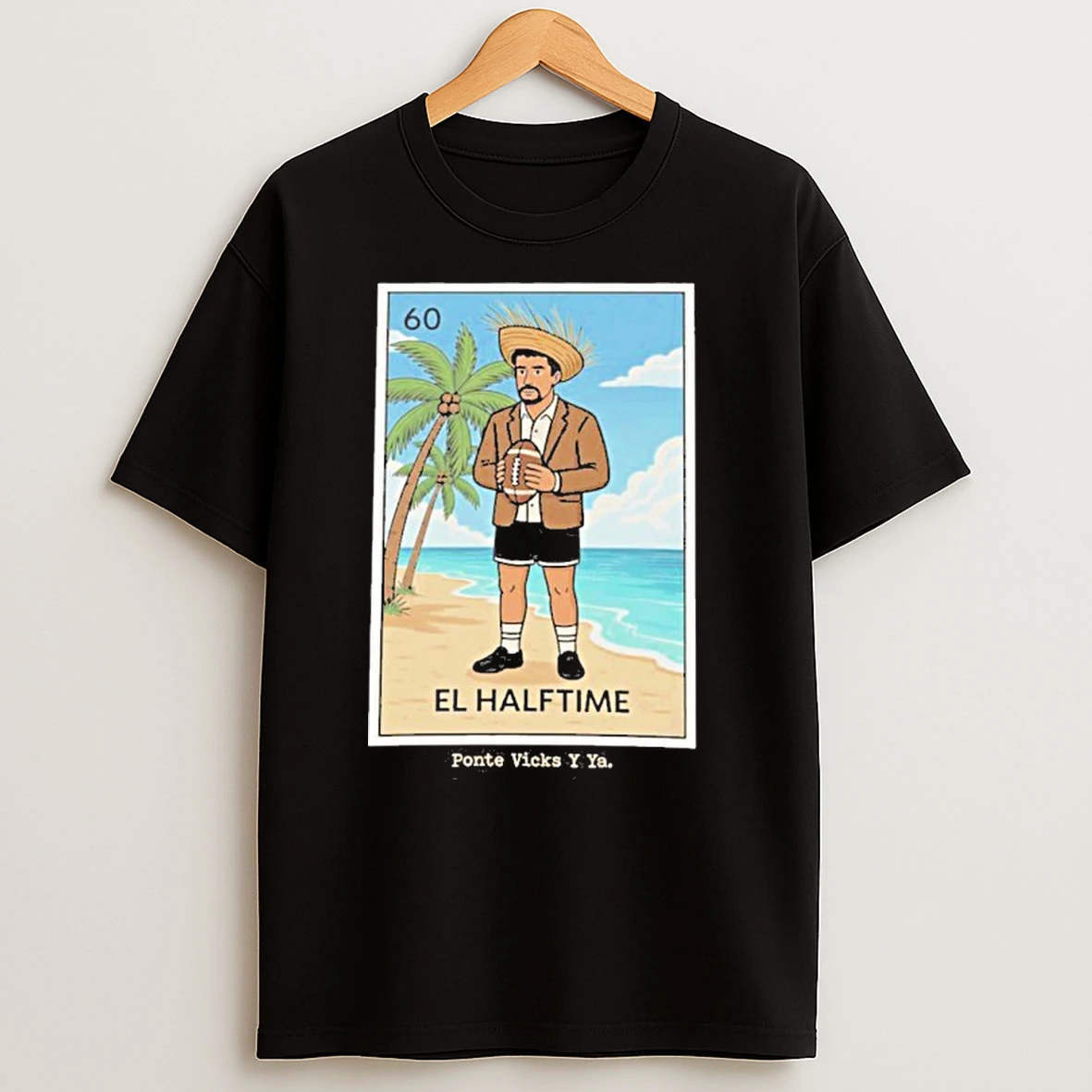 El Halftime Ponte Vicks Y Ya T Shirts