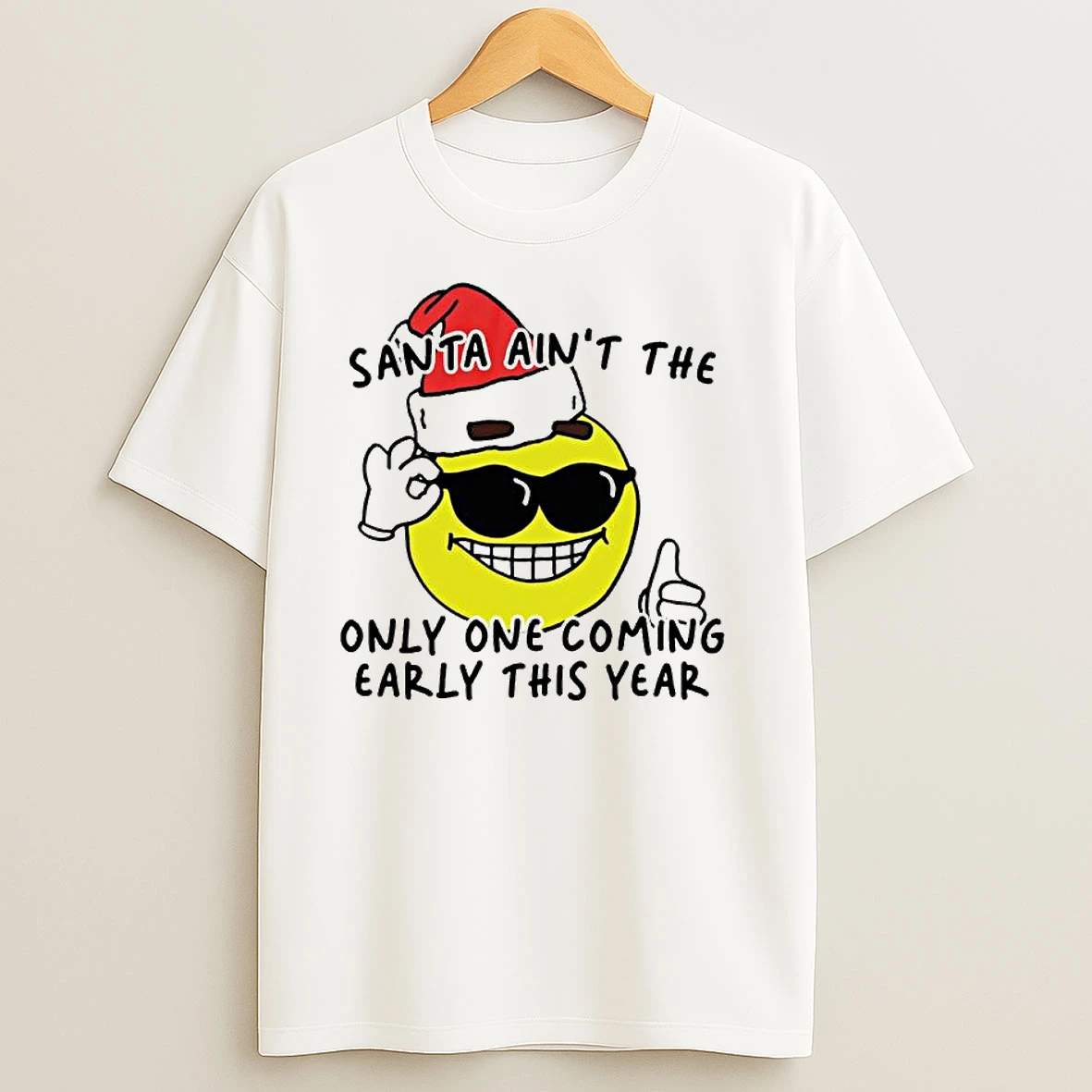 Emoji Santa Aint The Only One Coming Early This Year Ornaments T Shirts