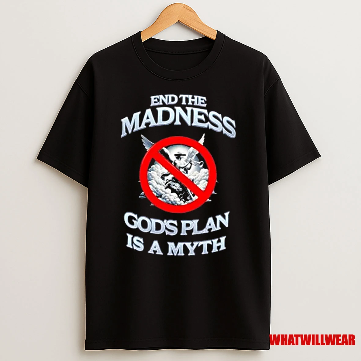 End The Madness Gods Plan Is A Myth Shirts
