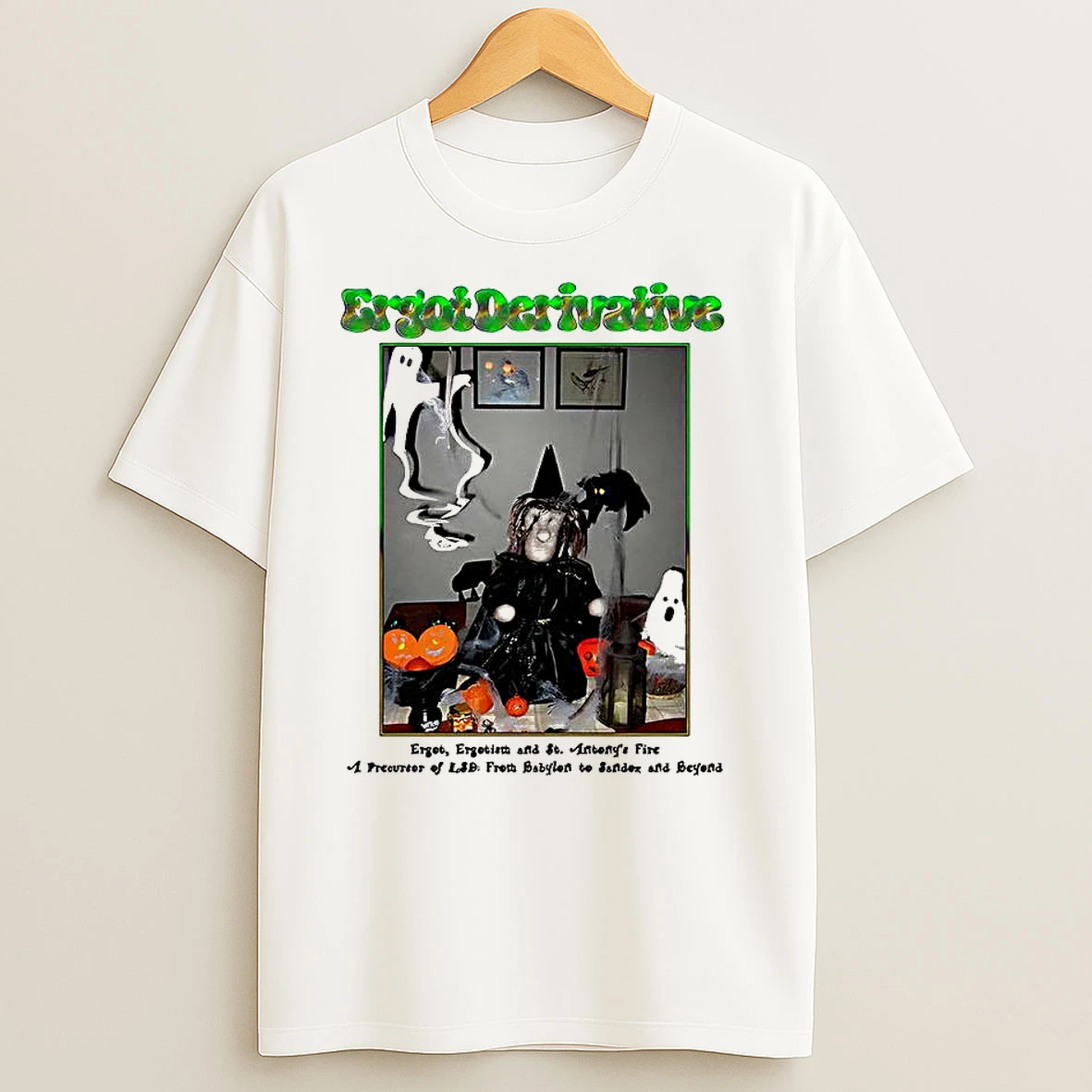 Ergot Derivative Ergot Ergotism And St Antonys Fire A Precursor Of Lsd Halloween T Shirts