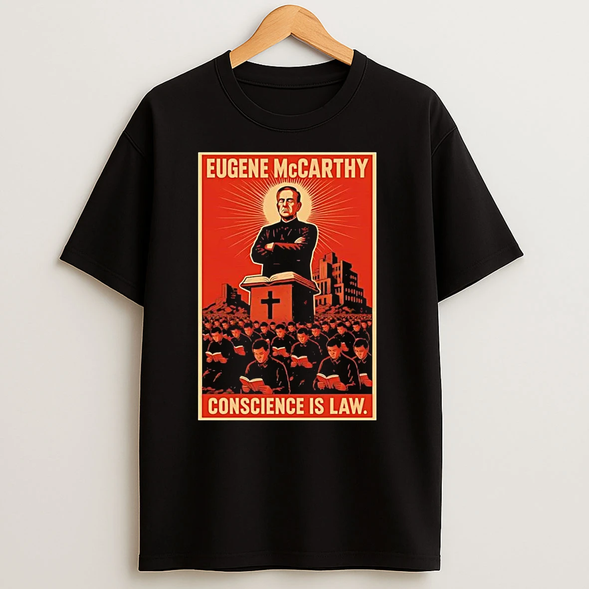 Eugene Mccarthy Conscience Is Law T Shirts
