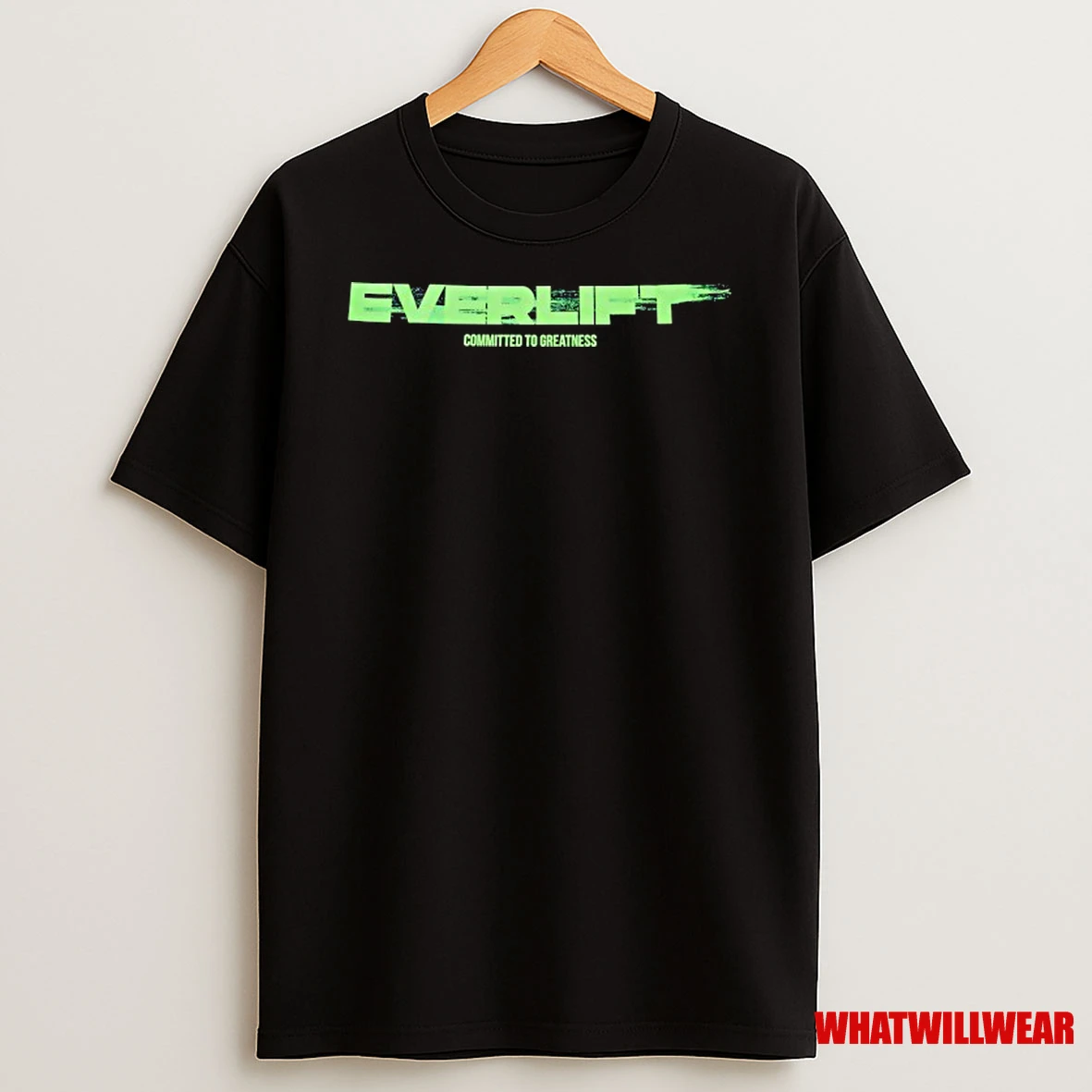 Everlift Committed To Greatness Shirts