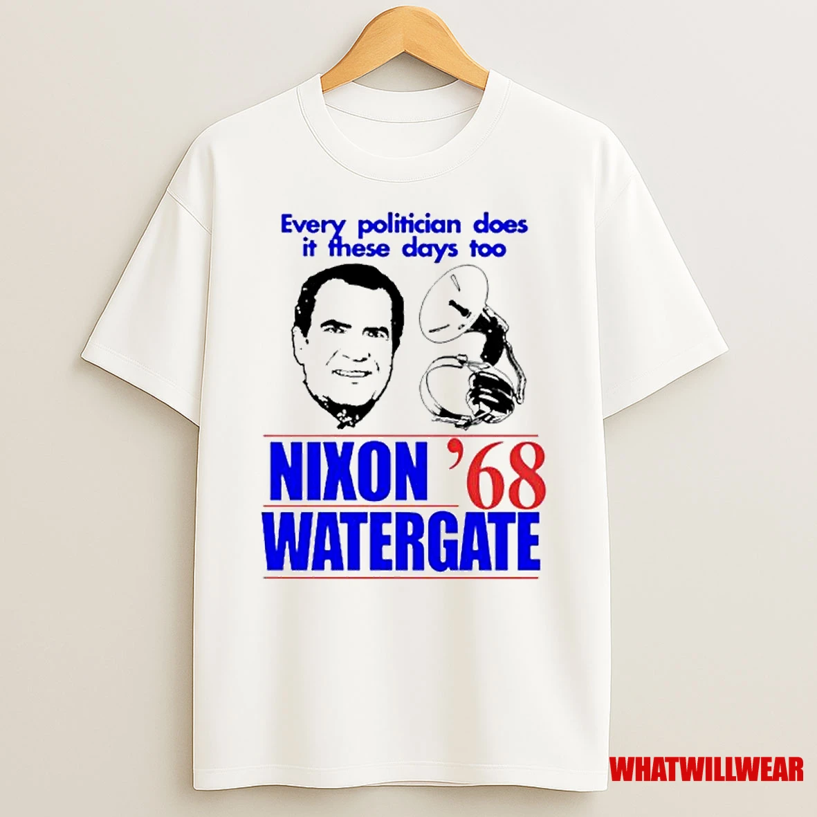 Every Politician Does It These Days Too Nixon Watergate 68 Ornaments Shirts