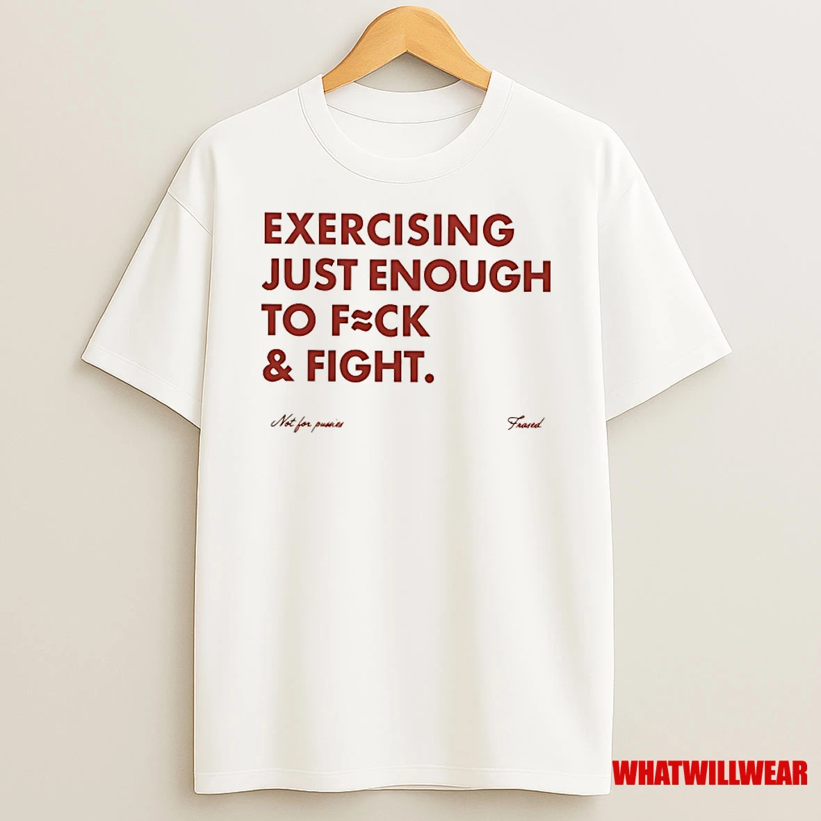 Exercising Just Enough To Fuck And Fight Shirts