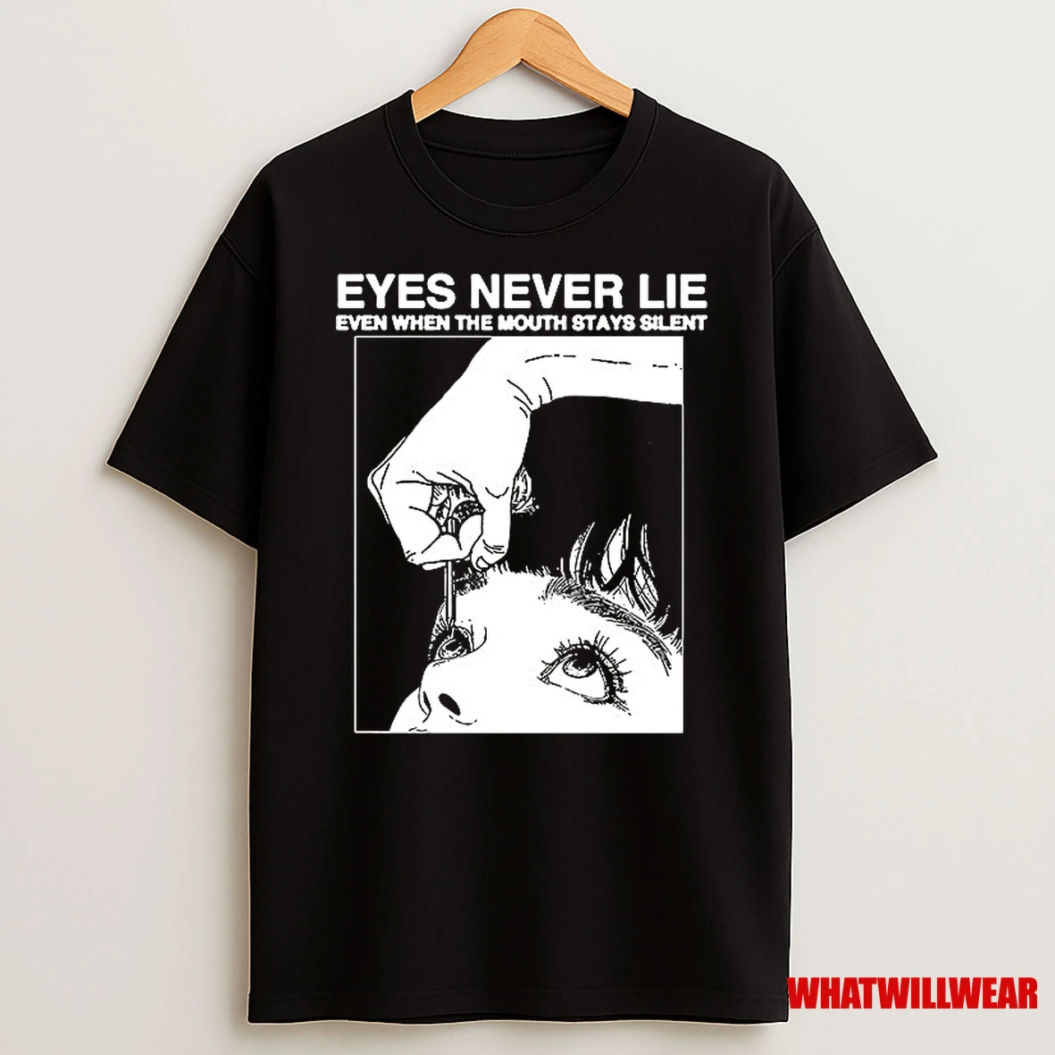 Eyes Never Lie Even When The Mouth Stays Silent Shirts