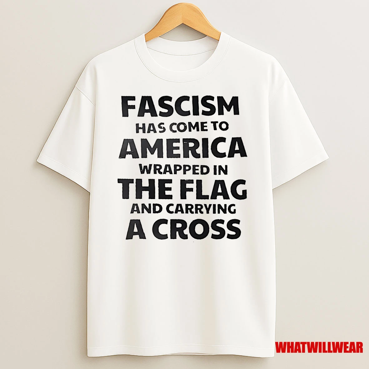 Fascism Has Come To America Wrapped In The Flag And Carrying A Cross Shirts