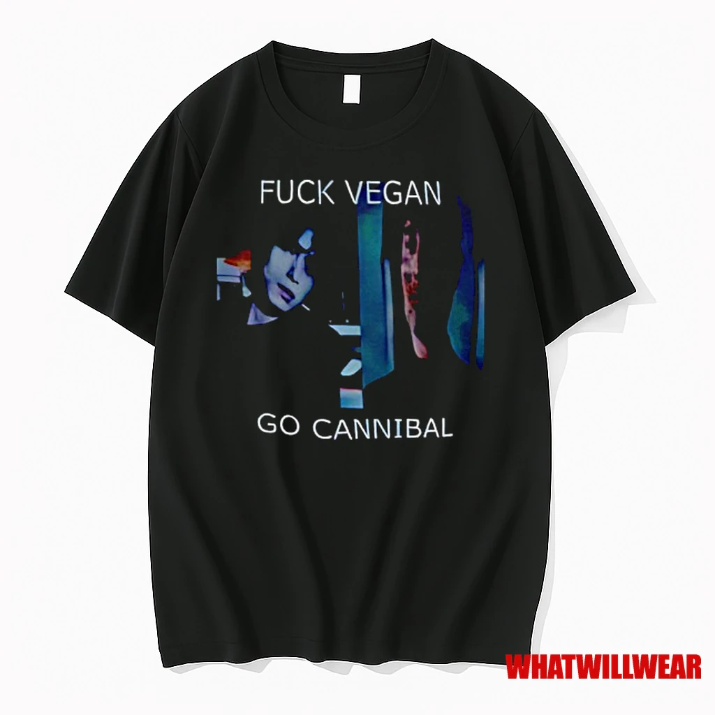 Fck Vegan Go Cannibal Shirts