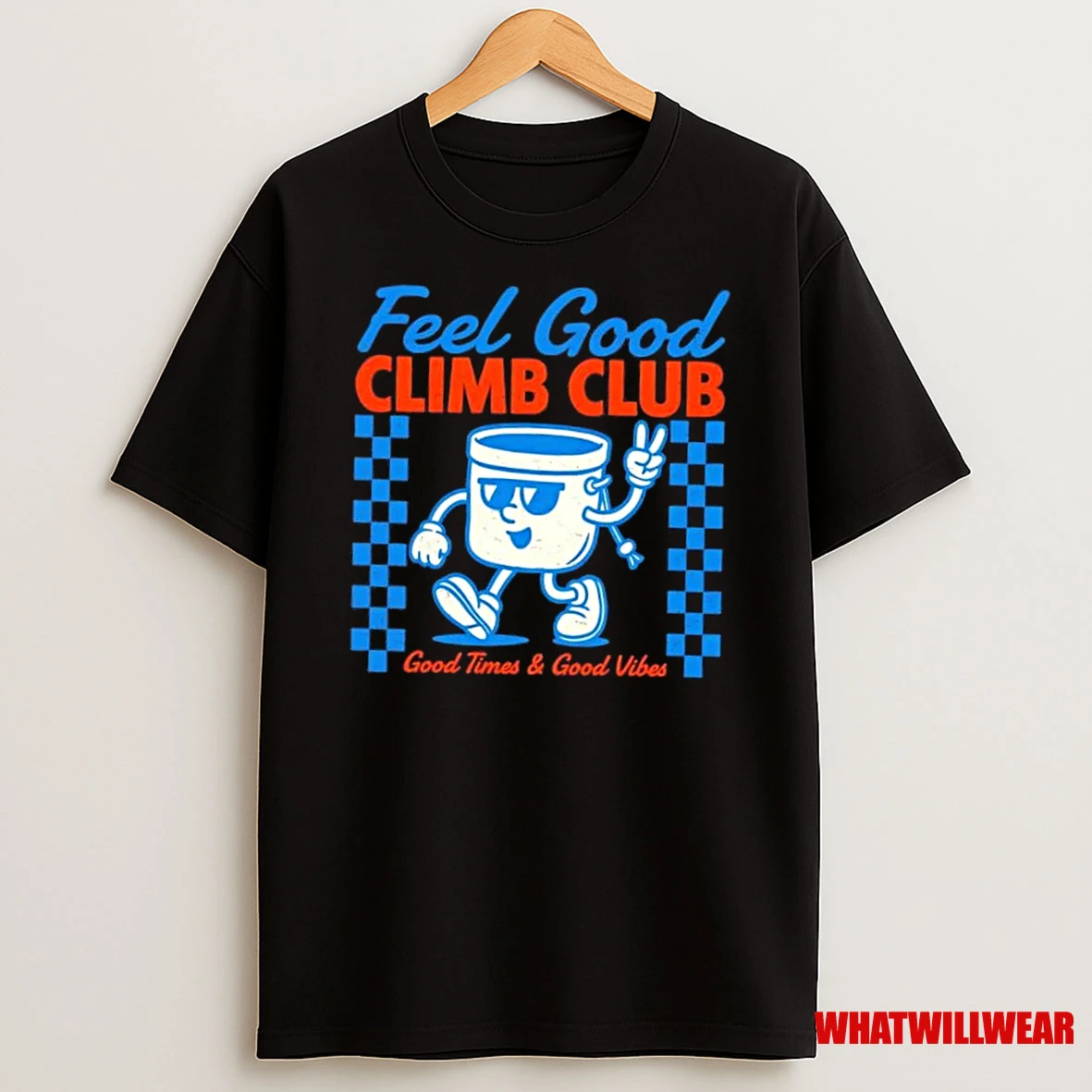 Feel Good Climb Club Good Times And Good Vibes Shirts