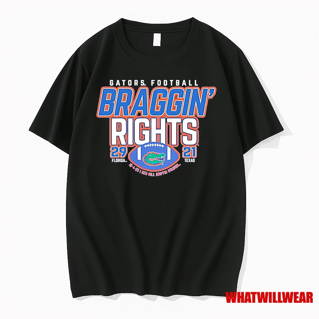 Florida Gators Win Over Texas Braggin Rights Score Shirts