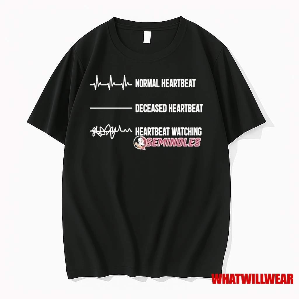 Florida State Seminoles Normal Heartbeat Deceased Heartbeat Faster Heartbeat When Watching Shirts