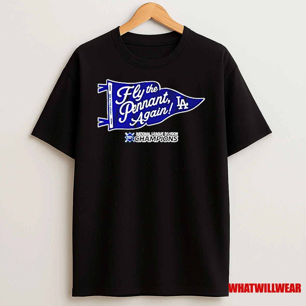 Fly The Pennant La Dodgers National League Division Champions 2025 Shirts