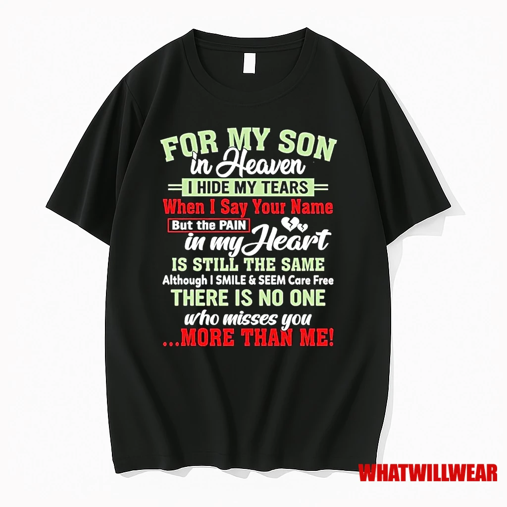 For My Son In Heaven I Hide My Tears More Than Me Shirts