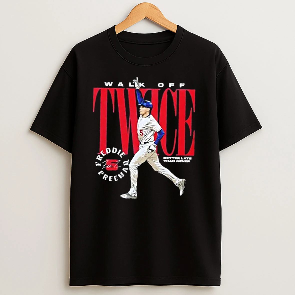 Freddie Freeman Los Angeles Dodgers Baseball Walk Off Twice Signature T Shirts
