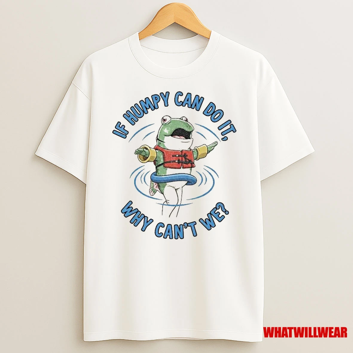 Frog If Humpy Can Do It Why Cant We Shirts