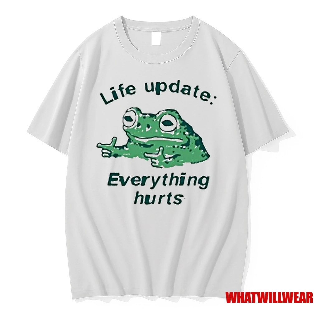 Frog Life Update Everything Hurts 2025 Shirts