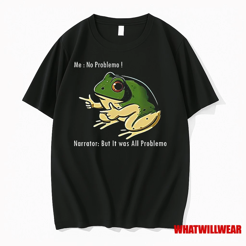 Frog Me No Problemo Narrator But It Was All Problemo Shirts