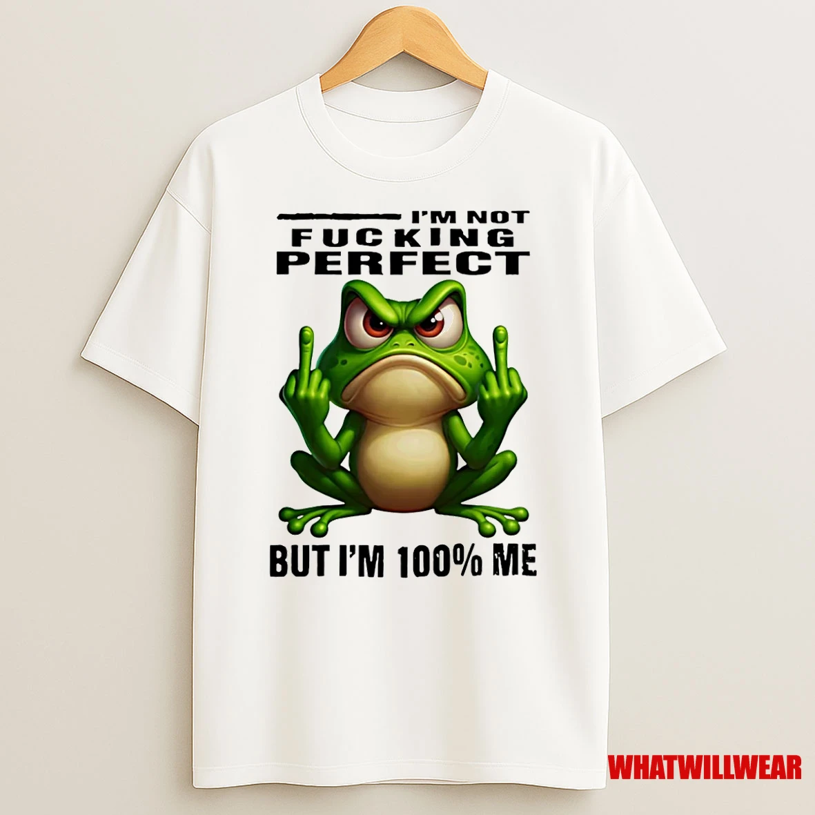 Frog Middle Finger Im Not Fucking Perfect But Im 100 Me Shirts