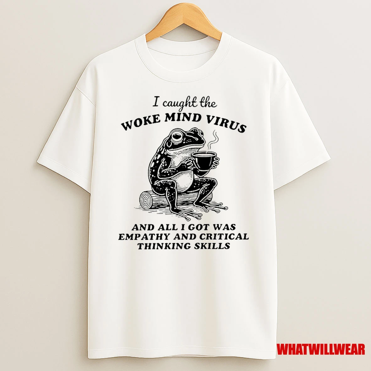Frog I Caught The Woke Mind Virus And All I Got Was Empathy Shirts