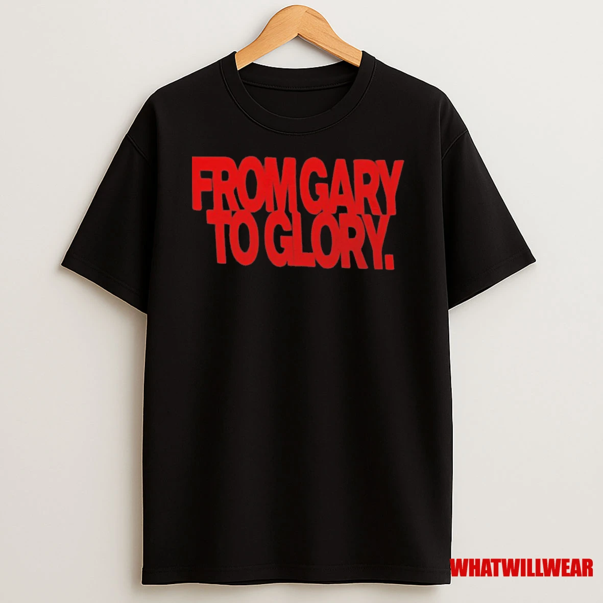 From Gary To Glory Shirts