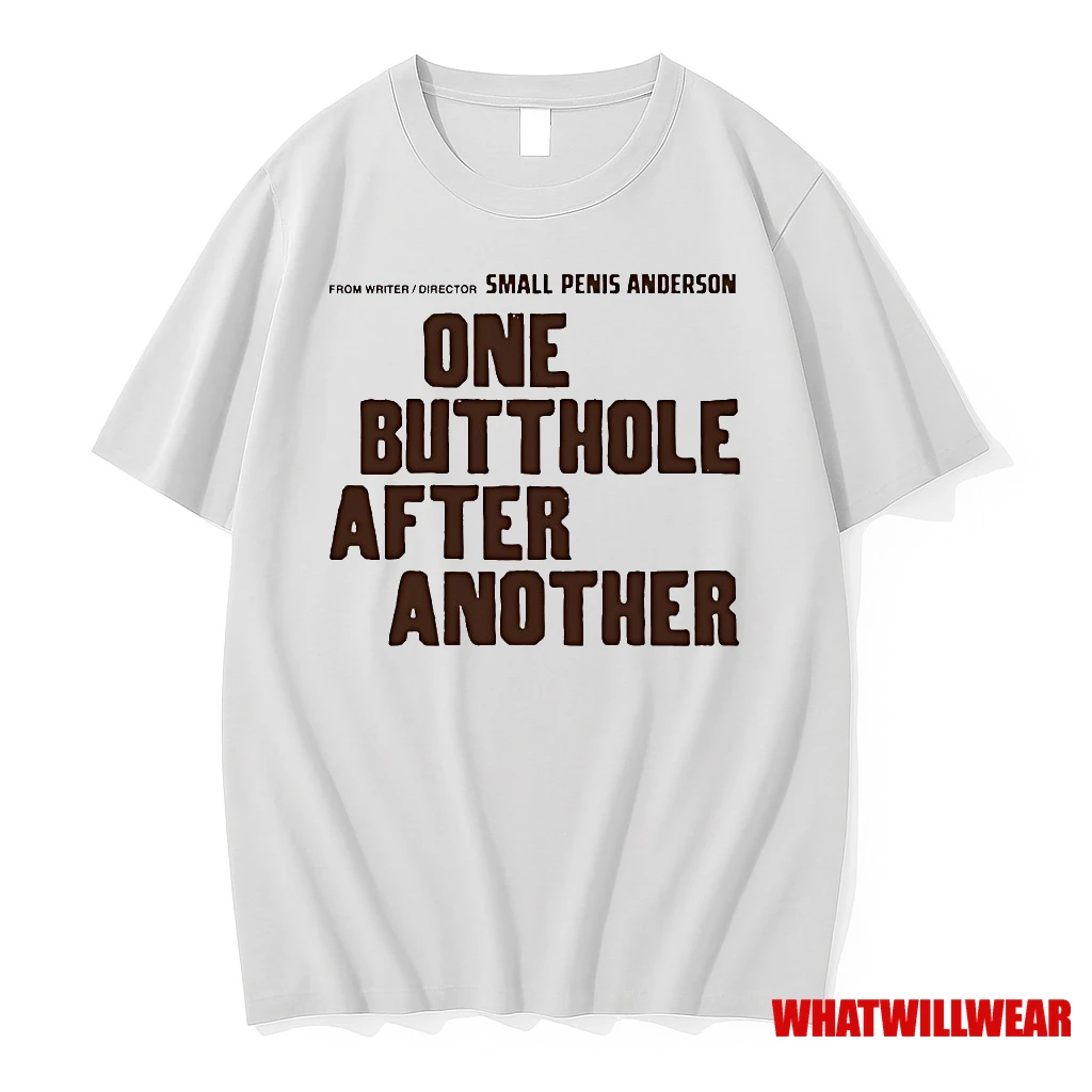 From Writer Director Small Penis Anderson One Butthole After Another Shirts