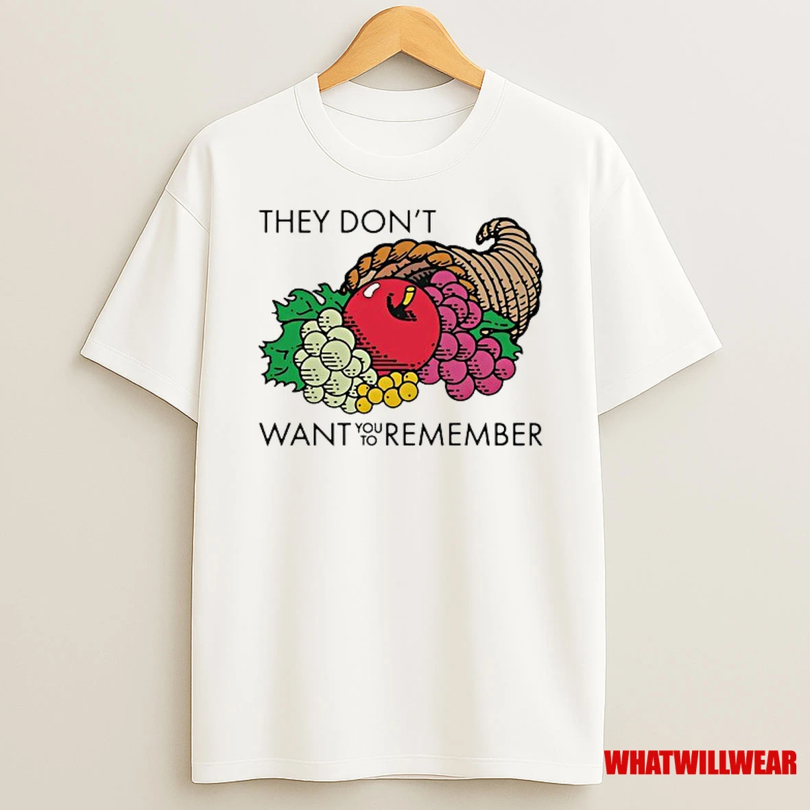 Fruit They Dont Want You To Remember Shirts