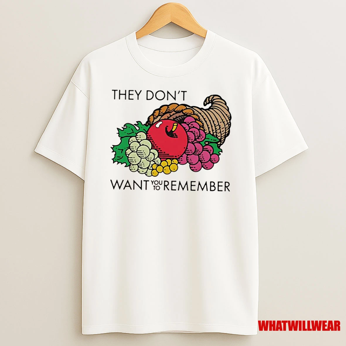 Fruits They Dont Want You To Remember Shirts