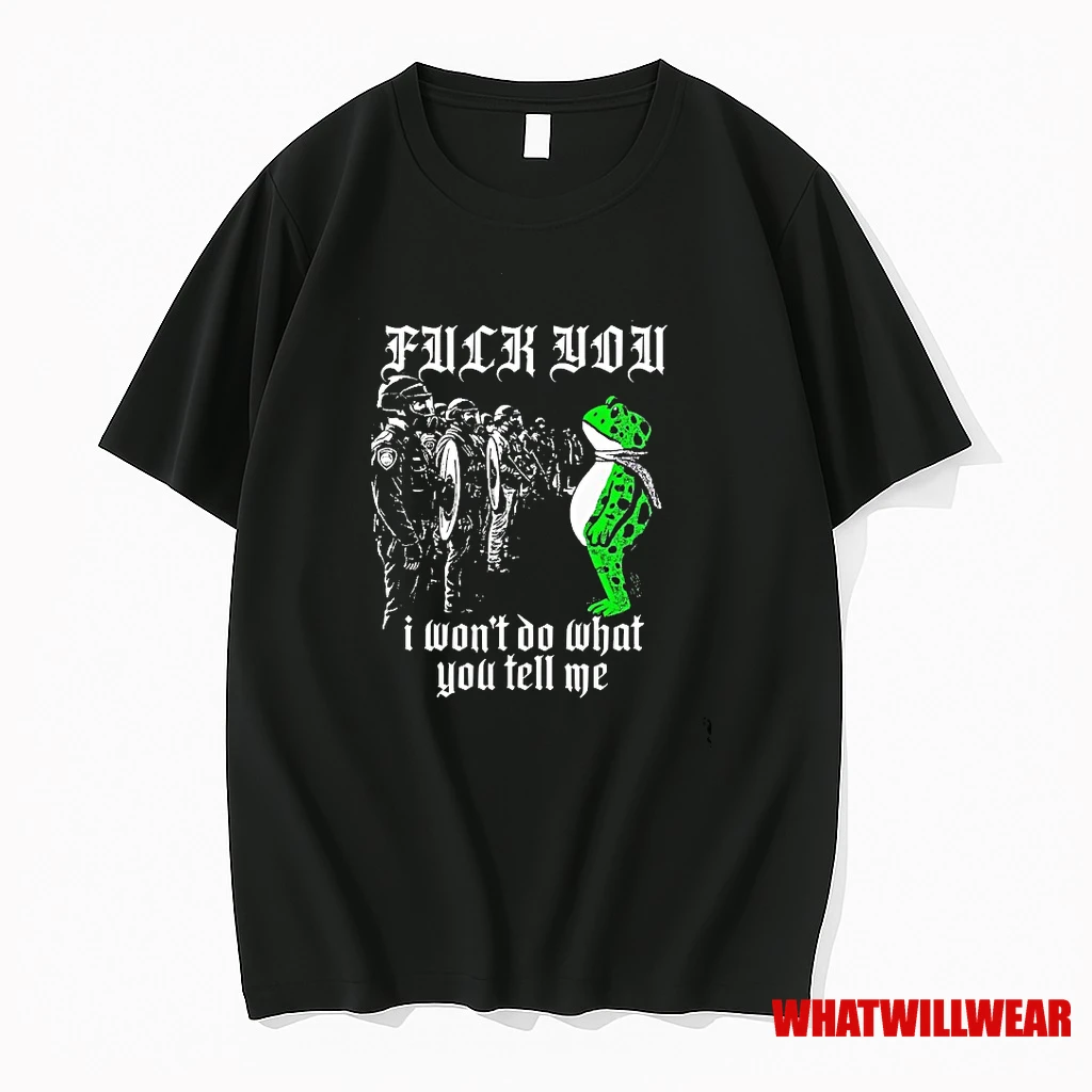 Fuck You I Wont Do What You Tell Me Portland Frog Shirts