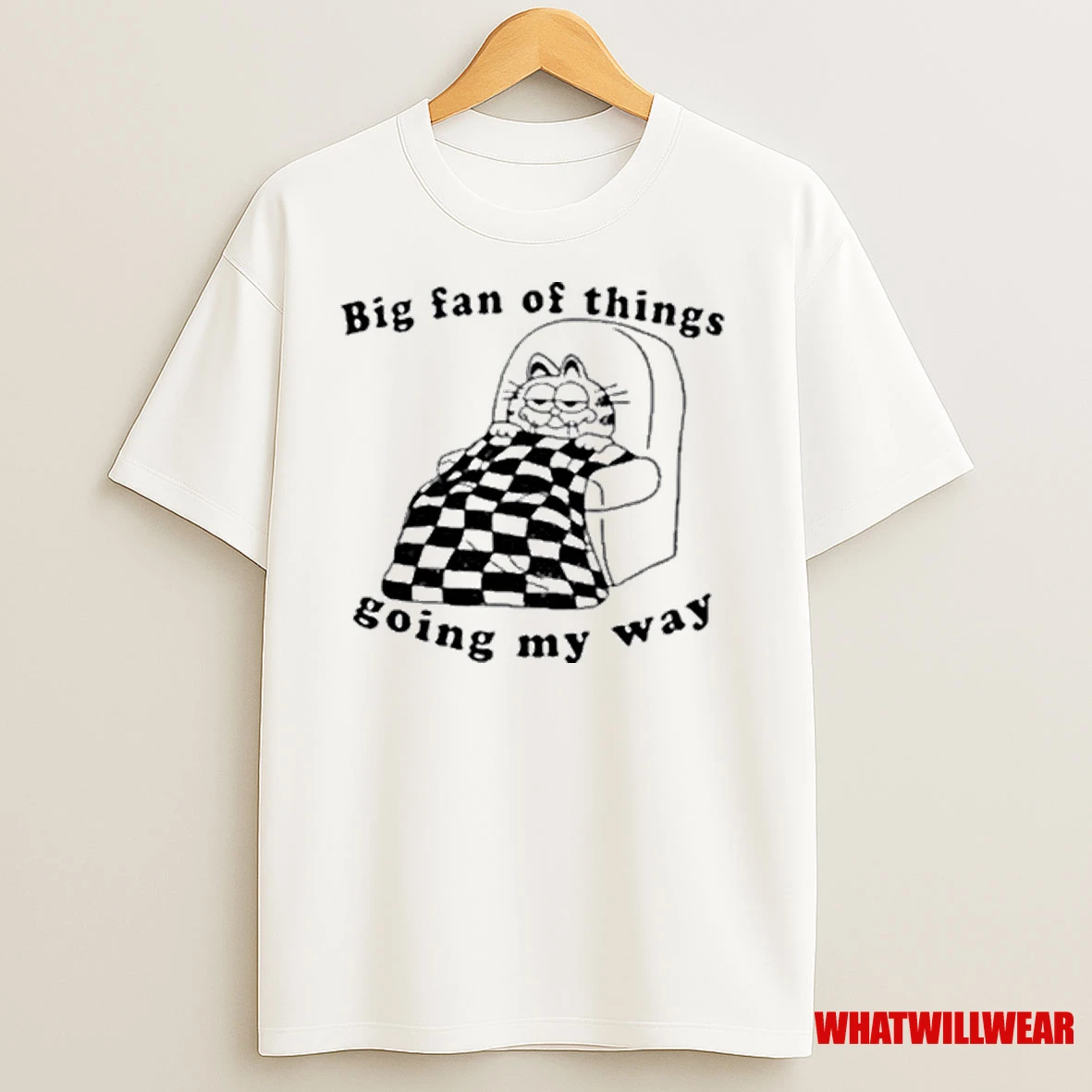 Garfield Big Fan Of Things Going My Way Shirts