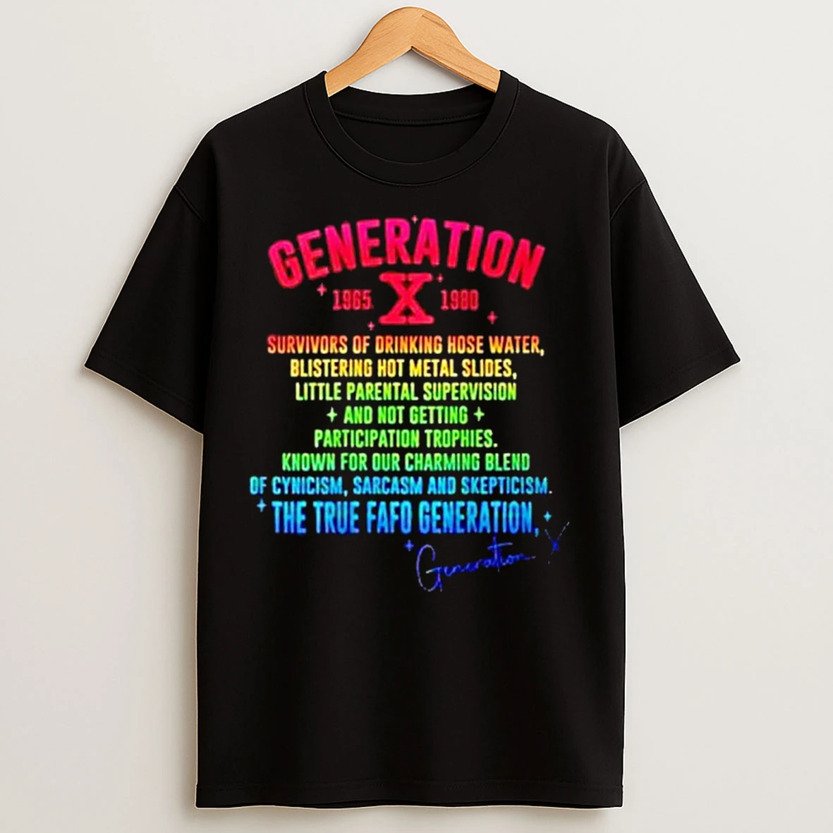 Gen X Generation X 70s 80s The True Fafo Generation Back T Shirts