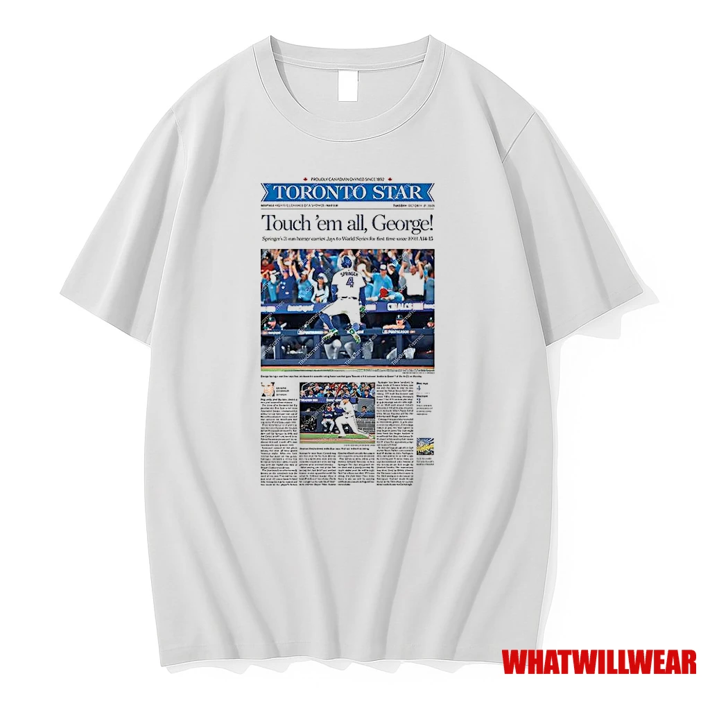 George Springer Toronto Blue Jays Alcs Champs 2025 Touch Em All George Newspaper Shirts