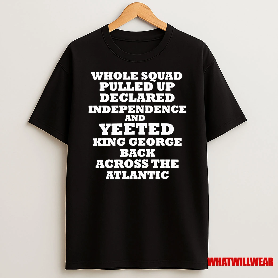 George Washington Six Seven Whole Squad Pulled Up Declared Independence Shirts