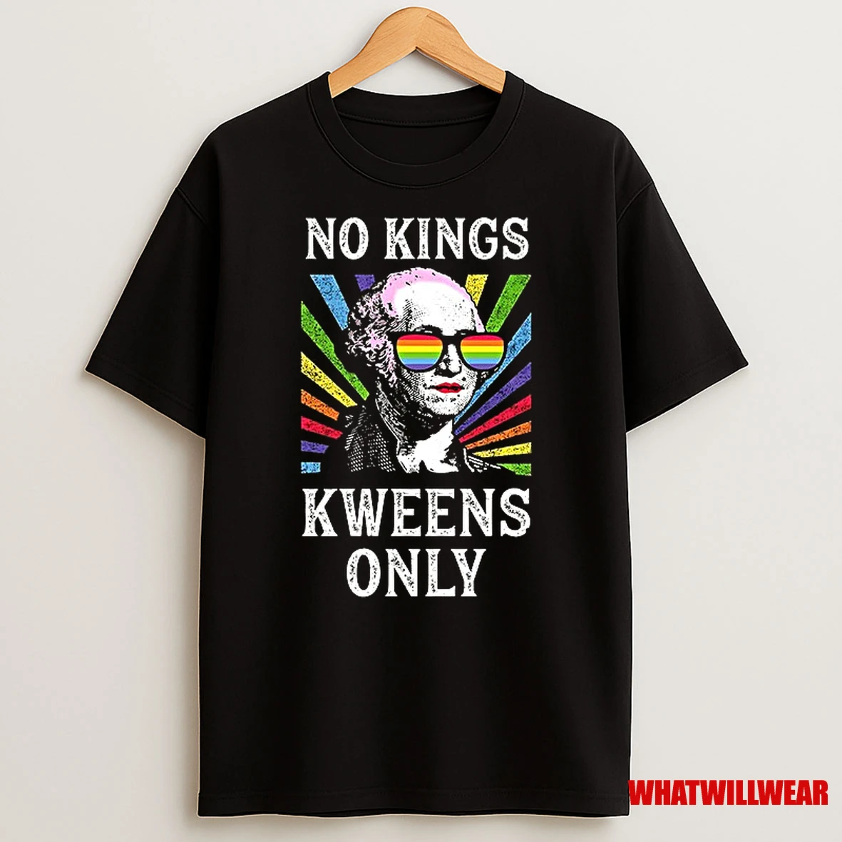 George Washington No Kings Kweens Only Lgbtq Shirts