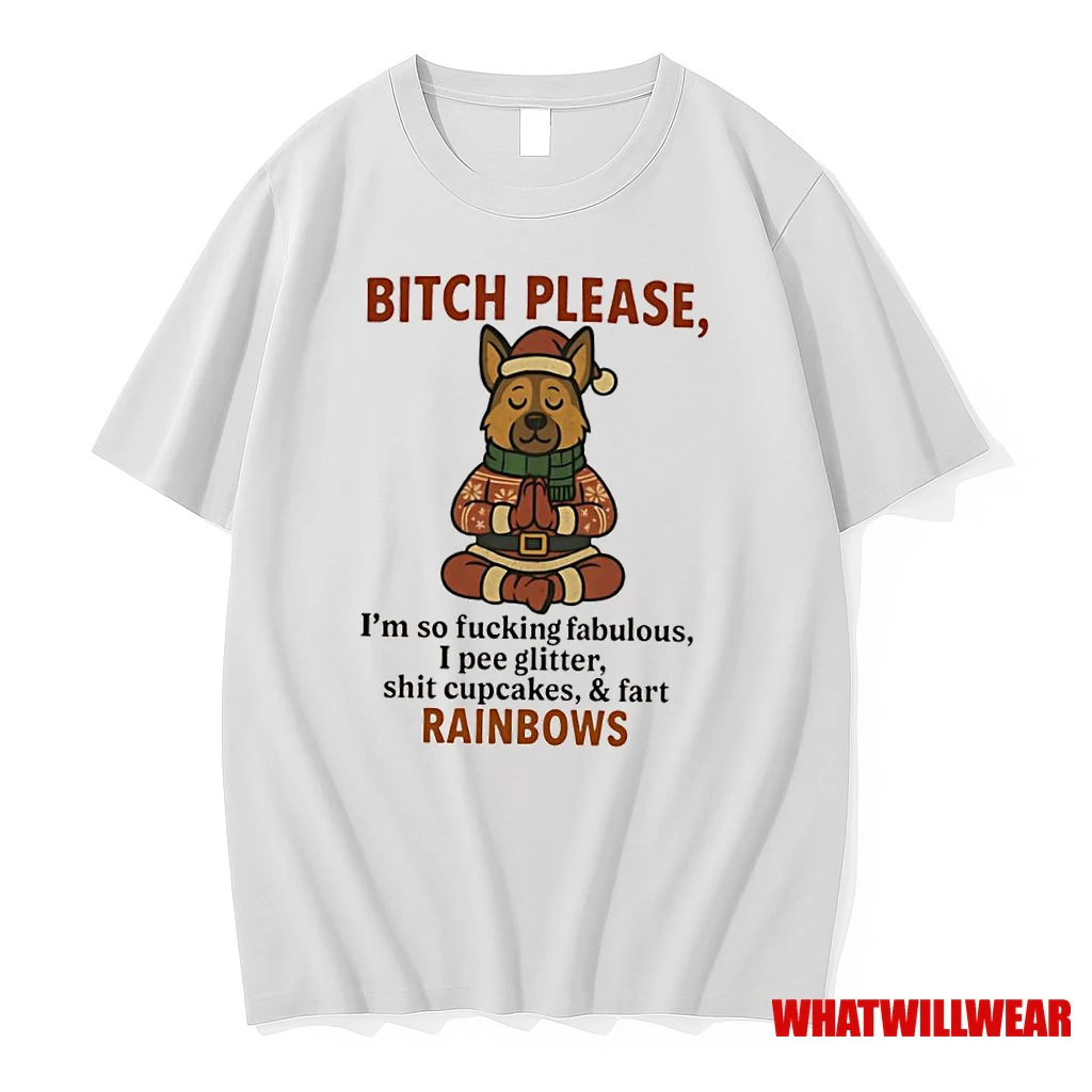 German Shepherd Dog Santa Bitch Please Im So Fucking Fabulous I Pee Glitter Shit Cupcakes Fart Rainbows Shirts