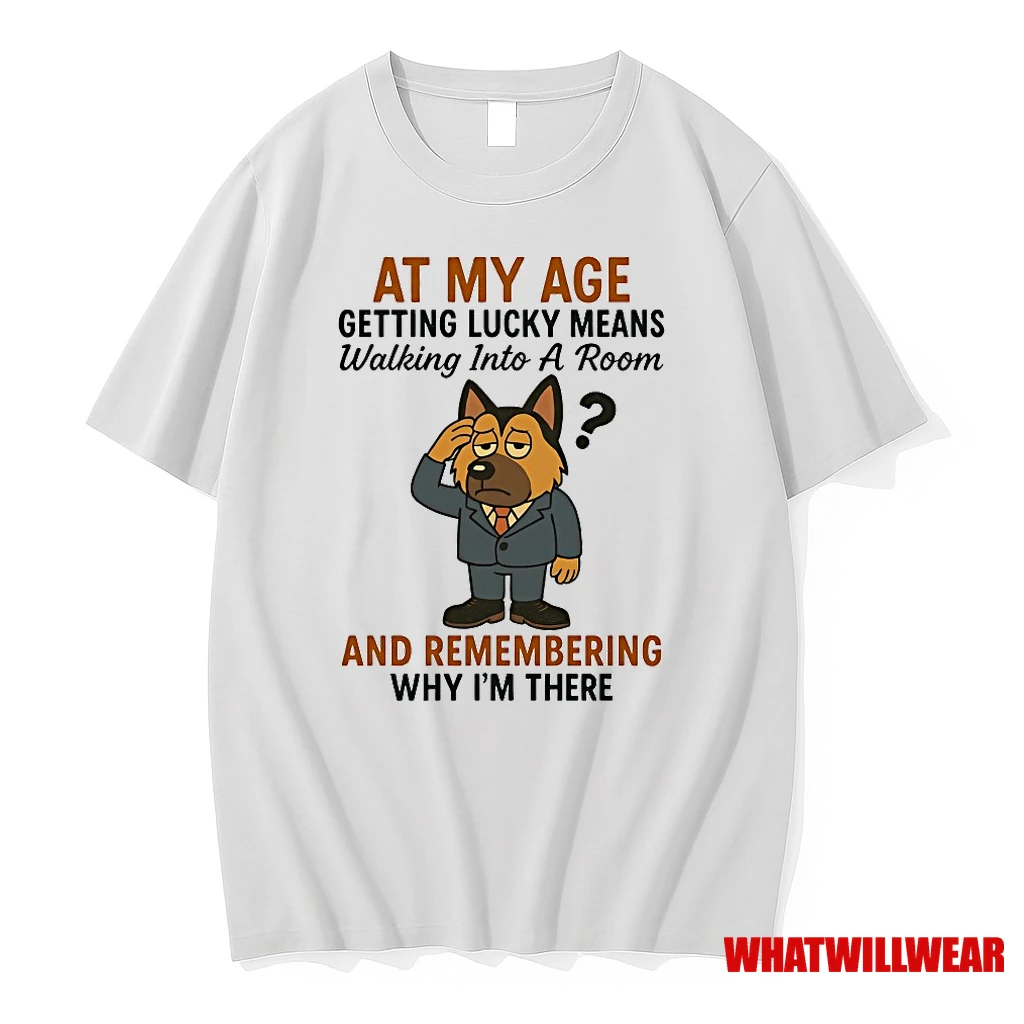 German Shepherd At My Age Getting Lucky Means Shirts